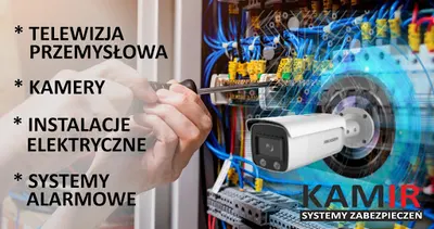 Systemy Zabezpieczeń KAMIR - Monitoring - Kamery, Systemy Alarmowe, Instalacje Elektryczne